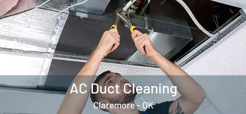  AC Duct Cleaning Claremore - OK